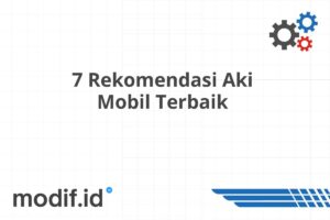 7 Rekomendasi Aki Mobil Terbaik