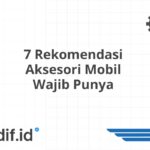 7 Rekomendasi Aksesori Mobil Wajib Punya