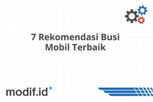 7 Rekomendasi Busi Mobil Terbaik