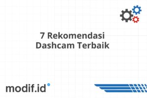 7 Rekomendasi Dashcam Terbaik