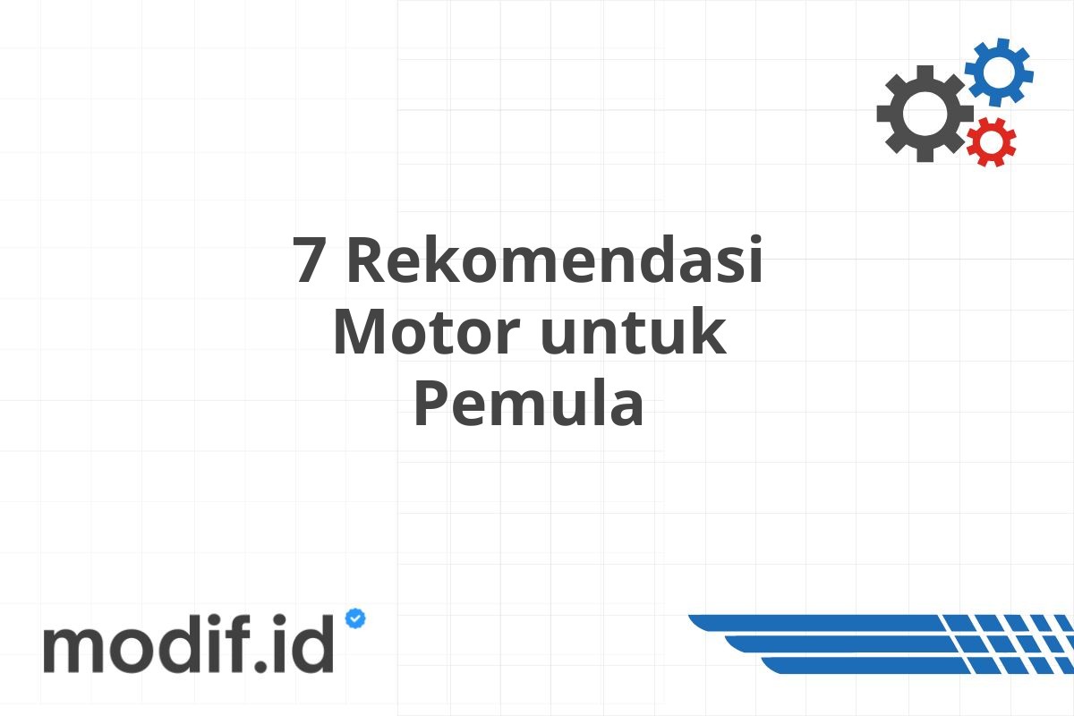 7 Rekomendasi Motor untuk Pemula