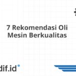 7 Rekomendasi Oli Mesin Berkualitas