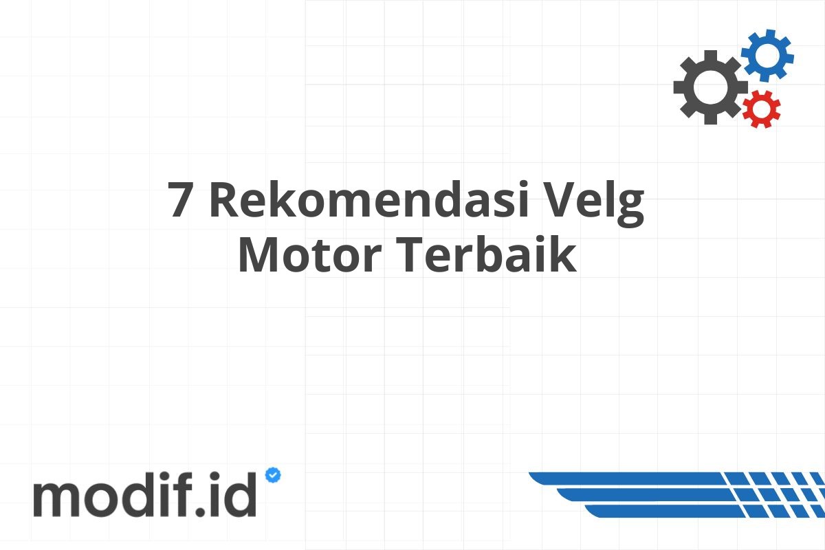 7 Rekomendasi Velg Motor Terbaik