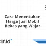 Cara Menentukan Harga Jual Mobil Bekas yang Wajar