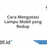 Cara Mengatasi Lampu Mobil yang Redup