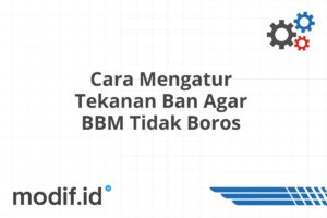 Cara Mengatur Tekanan Ban Agar BBM Tidak Boros