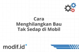 Cara Menghilangkan Bau Tak Sedap di Mobil