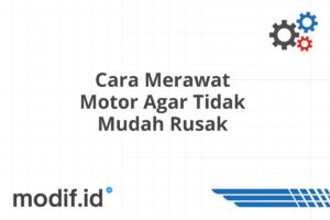 Cara Merawat Motor Agar Tidak Mudah Rusak