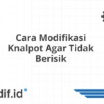Cara Modifikasi Knalpot Agar Tidak Berisik