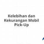 Kelebihan dan Kekurangan Mobil Pick-Up