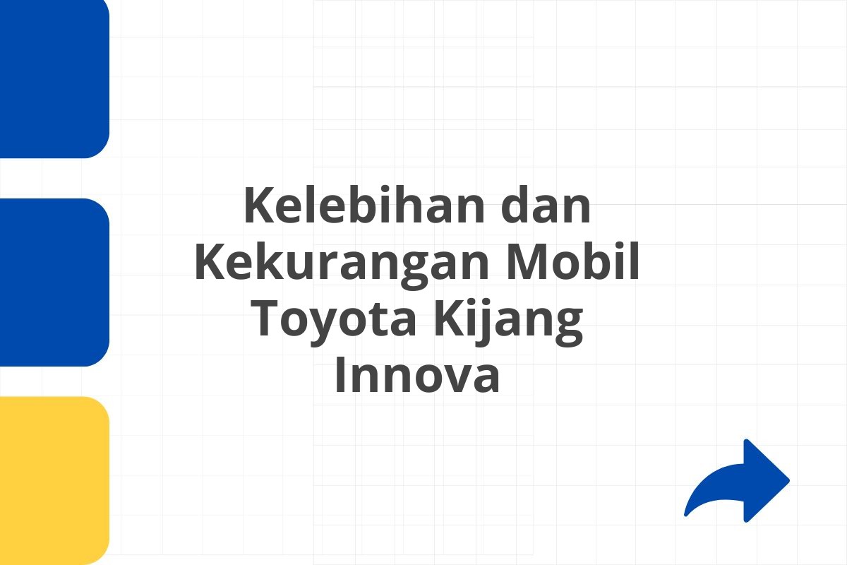 Kelebihan dan Kekurangan Mobil Toyota Kijang Innova