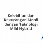 Kelebihan dan Kekurangan Mobil dengan Teknologi Mild Hybrid