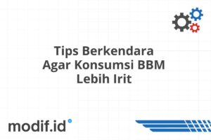 Tips Berkendara Agar Konsumsi BBM Lebih Irit