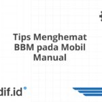 Tips Menghemat BBM pada Mobil Manual